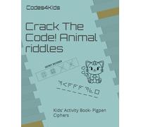 Crack The Code! Animal Riddles: Kids' Activity Book- Pigpen Ciphers