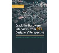 Crack the Hardware Interview - from RTL Designers' Perspective: Architecture and Micro-architecture Design