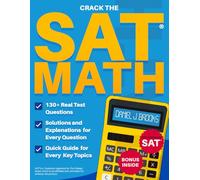 Crack The SAT Math: A Student-Friendly Guide to Algebra, Data, and Geometry - with Real Test Questions and Proven Tips