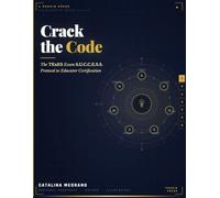 Crack the TExES Code: The S.U.C.C.E.S.S. Protocol for Educator Certification Mastery