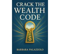 Crack the Wealth Code