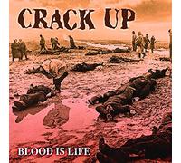 Crack Up - Blood Is Life