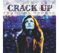 Crack Up - From The Ground