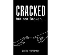 Cracked but not Broken....