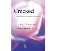 Cracked: Recovering After Traumatic Brain Injury