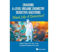 Cracking A-level Organic Chemistry Deductive Questions: Think Like A Detective!