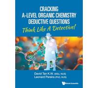 Cracking A-level Organic Chemistry Deductive Questions: Think Like A Detective!