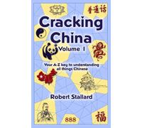 Cracking China 1: Your A-Z key to understanding all things Chinese