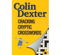 Cracking Cryptic Crosswords by Colin Dexter (2009-11-28)