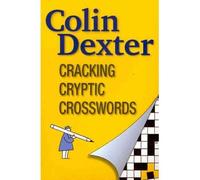 Cracking Cryptic Crosswords by Dexter, Colin ( AUTHOR ) Nov-28-2009 Paperback