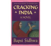 Cracking India: A Novel (formerly published as Ice Candy Man) by Bapsi Sidhwa (1992-09-08)