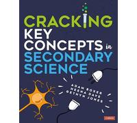 Cracking Key Concepts in Secondary Science (Corwin Ltd)