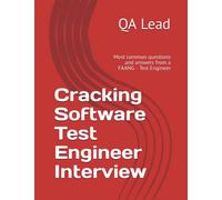 Cracking Software Test Engineer Interview: Most common questions and answers from a FAANG - Test Engineer