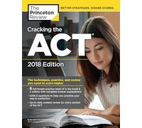 Cracking the Act with 6 Practice Tests: The Techniques, Practice, and Review You Need to Score Higher (College Test Prep)