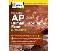 Cracking the AP Human Geography Exam (2019 Edition) (College Test Prep)