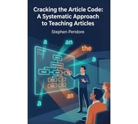 Cracking the Article Code: A Systematic Approach to Teaching Articles
