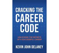Cracking the Career Code: Unlocking the Secrets of a Successful Career
