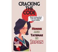 Cracking the Code: Honne and Tatemae in Japan