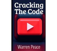 CRACKING THE CODE: How YouTube's Algorithm Really Works and How to Use It to Grow Your Channel