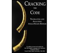 Cracking the Code: Translating and Analyzing Anglo-Saxon Riddles