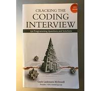 Cracking the Coding Interview: 150 Programming Questions and Solutions