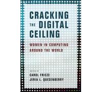 Cracking the Digital Ceiling: Women in Computing Around the World