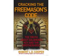 Cracking the Freemason's Code: The Truth About Solomon's Key and the Brotherhood
