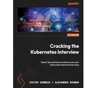Cracking the Kubernetes Interview: Discover expert tips and best practices to ace your Kubernetes technical interviews