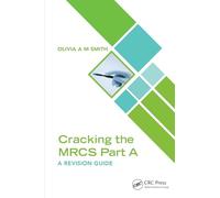 Cracking the MRCS Part A: A Revision Guide