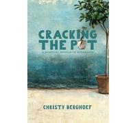 Cracking the Pot: a spiritual memoir of expansion