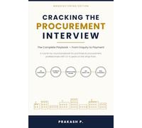 Cracking the Procurement Interview: The Complete Procurement & Purchasing Interview Playbook for Manufacturing | HR Screening, Technical Interviews, Real Questions, Winning Answers & Practical Scenari