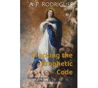 Cracking the Prophetic Code: Exposing the Symbolism and Meaning of the First and Final Ten Roman Emperors