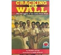 Cracking the Wall: The Struggles of the Little Rock Nine [With 4 Paperbacks]