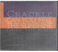 Crackle - Only the Rain/Can You Feel ...