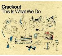 Crackout - This Is What We Do