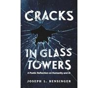 Cracks in Glass Towers: A Poetic Reflection on Humanity and AI (Signal and Soul)