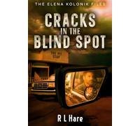 Cracks in the Blind Spot: The Elena Kolonik Files: 3