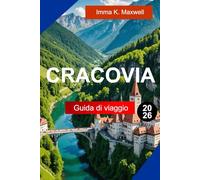 Cracovia Guida di viaggio 2026: Scopri Cracovia, in Polonia, con i consigli degli esperti: caffè nascosti e meraviglie architettoniche mozzafiato
