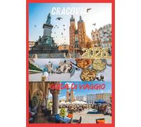 CRACOVIA GUIDA DI VIAGGIO 2026: Scopri tesori senza tempo, gemme nascoste e segreti locali di Cracovia.