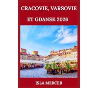 CRACOVIE, VARSOVIE ET GDANSK 2026: Découvrez le cœur de la Pologne : monuments emblématiques, culture, cuisine et vie urbaine simplifiées