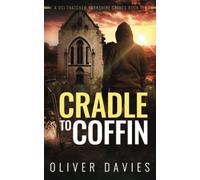 Cradle to Coffin (A DCI Thatcher Yorkshire Crimes)