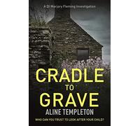 Cradle to Grave: DI Marjory Fleming Book 6