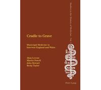Cradle to Grave: Municipal Medicine in Interwar England and Wales: 4 (Studies in the History of Medicine)