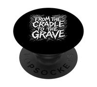Cradle to the Grave Punk Rock Metal Grunge Design PopSockets Adhesive PopGrip