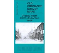 Cradley Heath, Old Hill & Dudley Wood 1914: Staffordshire Sheet 71.06c (Old Ordnance Survey Maps of Staffordshire)