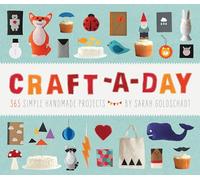 Craft-A-Day: 365 Simple Handmade Projects