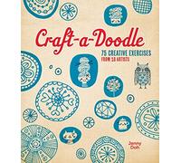 Craft-a-Doodle: 75 Creative Exercises from 18 Artists