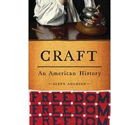 Craft: An American History