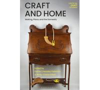Craft and Home : Making, Place, and the Domestic