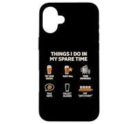 Craft Beer Things I Do In My Spare Time Brewer Beer Lover Case for iPhone 16 Plus